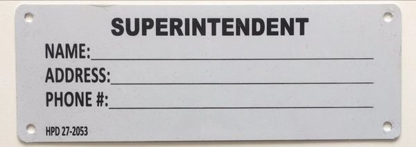 SUPERINTENDENT SIGN (WHITE ALUMINUM SIGN)