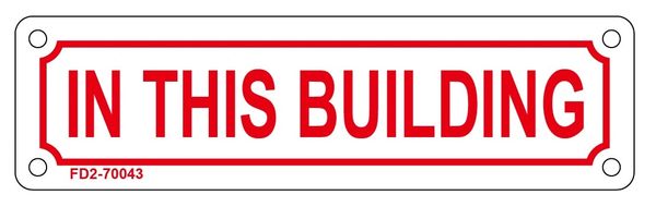 IN THIS BUILDING SIGN (ALUMINUM SIGN SIZED 2X7)