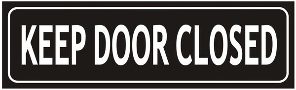 KEEP DOOR CLOSED SIGN (ALUMINUM SIGNS 3X10)