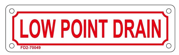 LOW POINT DRAIN SIGN (ALUMINUM SIGN SIZED 2X7)