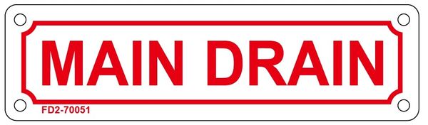 MAIN DRAIN SIGN (ALUMINUM SIGN SIZED 2X7)