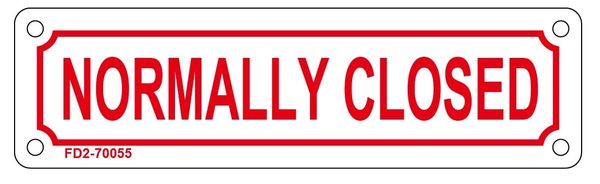 NORMALLY CLOSED SIGN (ALUMINUM SIGN SIZED 2X7)