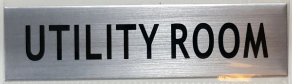 UTILITY ROOM SIGN - BRUSHED ALUMINUM (ALUMINUM SIGNS 2X7.75)