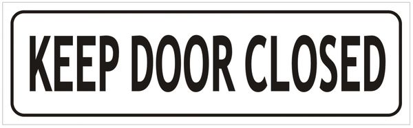 KEEP DOOR CLOSED SIGN- PURE WHITE BACKGROUND (ALUMINUM SIGNS 3X10)