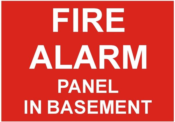 FIRE ALARM PANEL IN BASEMENT SIGN (ALUMINUM SIGNS 3.5X5)
