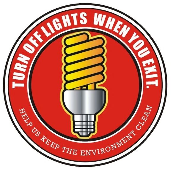 TURN OFF LIGHTS WHEN YOU EXIT HELP US KEEP THE ENVIRONMENT CLEAN