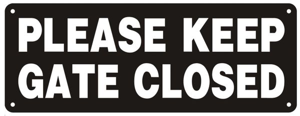 PLEASE KEEP GATE CLOSED SIGN (ALUMINUM SIGNS 3X8)