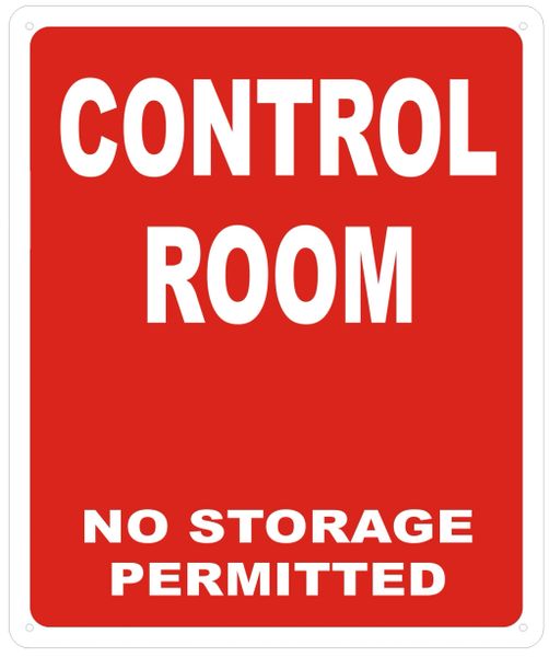 CONTROL ROOM NO STORAGE PERMITTED SIGN- REFLECTIVE !!! (ALUMINUM SIGNS 12X10)