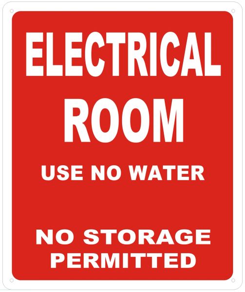 ELECTRICAL ROOM USE NO WATER NO STORAGE PERMITTED SIGN- REFLECTIVE !!! (ALUMINUM SIGNS 12X10)