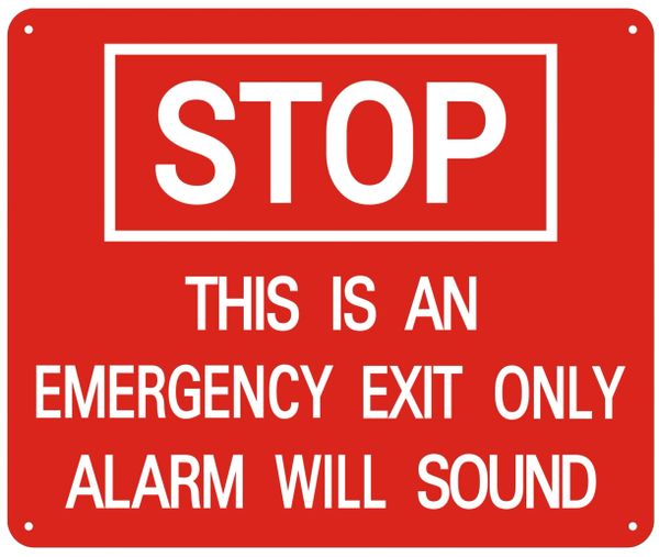 STOP THIS IS AN EMERGENCY EXIT ONLY ALARM WILL SOUND SIGN- REFLECTIVE !!! (ALUMINUM SIGNS 10x12)