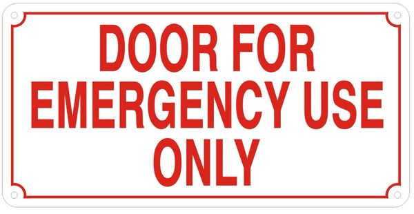 DOOR FOR EMERGENCY USE ONLY SIGN- REFLECTIVE !!! (ALUMINUM SIGNS 5X10)