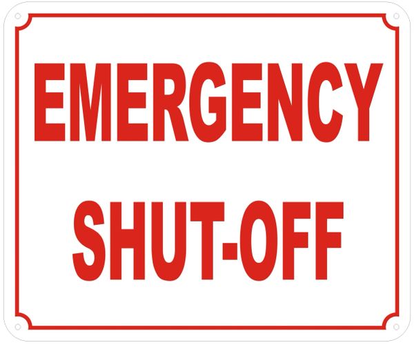 EMERGENCY SHUT-OFF SIGN- REFLECTIVE !!! (ALUMINUM SIGNS 10X12)