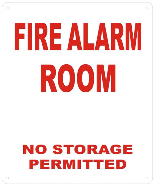 FIRE ALARM ROOM NO STORAGE PERMITTED SIGN - REFLECTIVE !!! (ALUMINUM SIGNS 12X10)