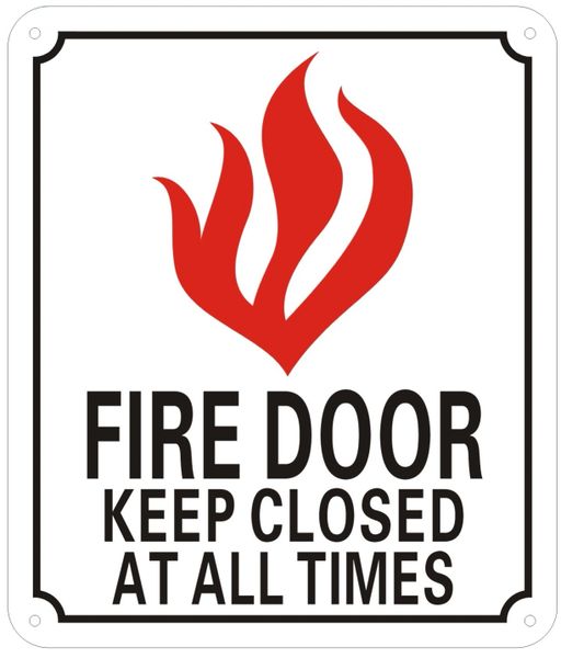 FIRE DOOR KEEP CLOSED AT ALL TIMES SIGN- REFLECTIVE !!! (ALUMINUM SIGNS 7X6)