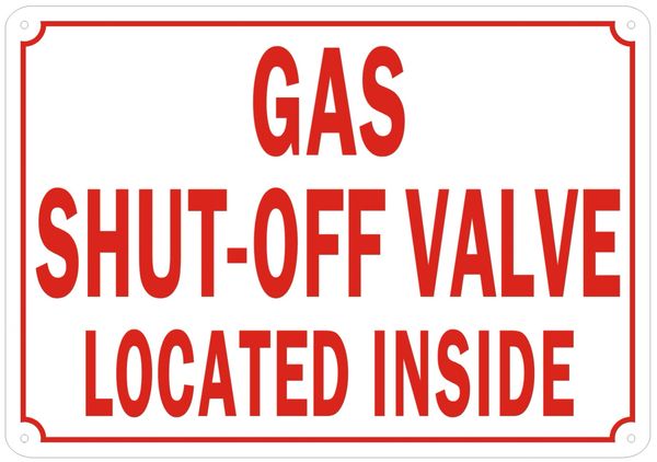 GAS SHUT-OFF VALVE LOCATED INSIDE SIGN- REFLECTIVE !!! (ALUMINUM SIGNS 7X10)