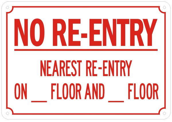 NO RE-ENTRY NEAREST RE-ENTRY ON_FLOOR AND_FLOOR SIGN- REFLECTIVE !!! (ALUMINUM SIGNS 7X10)