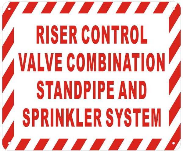 RISER CONTROL VALVE COMBINATION STANDPIPE AND SPRINKLER SYSTEM SIGN- REFLECTIVE !!! (ALUMINUM SIGNS 10X12)