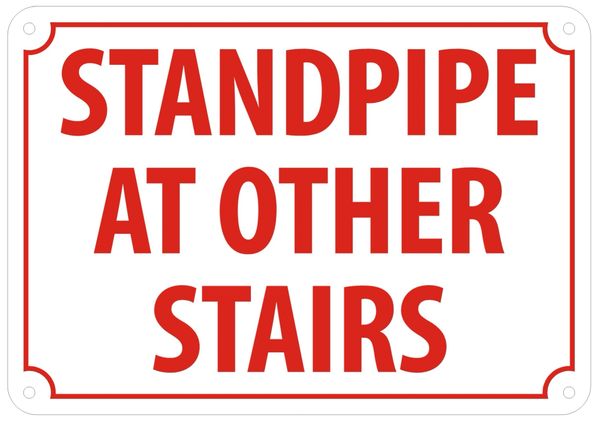 STANDPIPE AT OTHER STAIRS SIGN- REFLECTIVE !!! (ALUMINUM SIGNS 7X10)