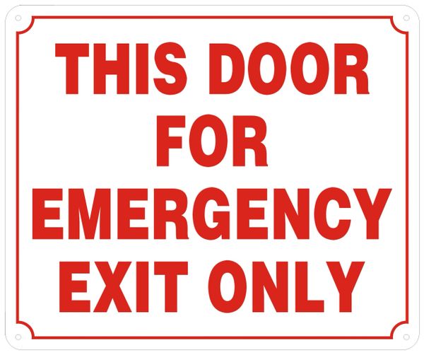 THIS DOOR FOR EMERGENCY EXIT ONLY SIGN- REFLECTIVE !!! (ALUMINUM SIGNS 10X12)