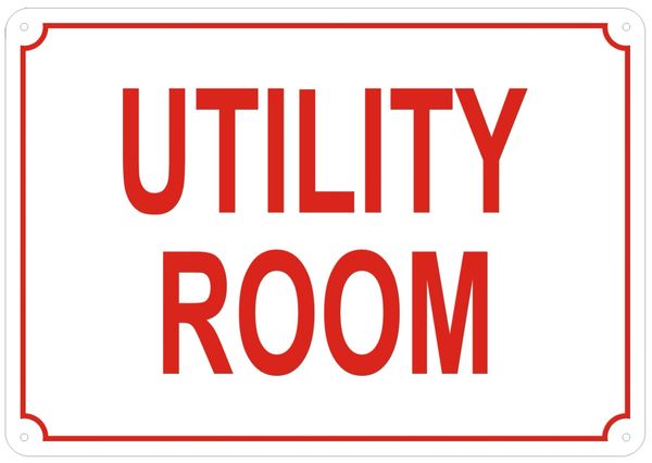 UTILITY ROOM SIGN- REFLECTIVE !!! (ALUMINUM SIGNS 7X10)