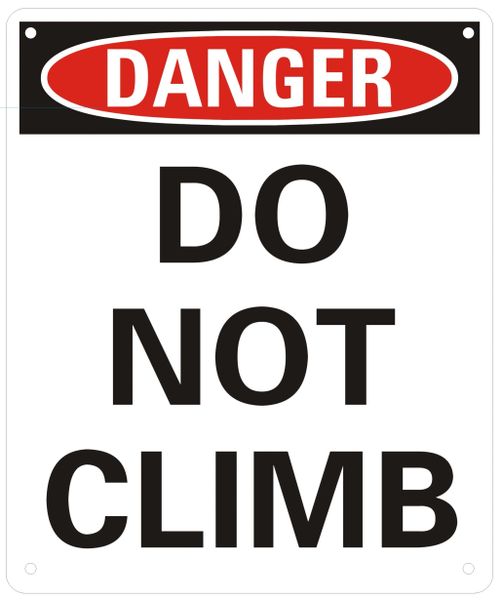 DANGER DO NOT CLIMB- WHITE BACKGROUND (ALUMINUM SIGNS 12X10)