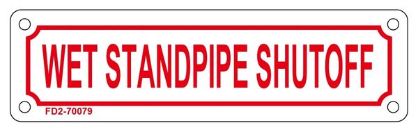 WET STANDPIPE SHUTOFF SIGN (ALUMINUM SIGN SIZED 2X7)