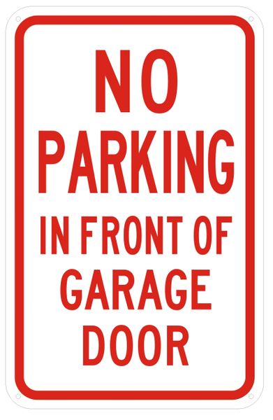 NO PARKING IN FRONT OF GARAGE DOOR SIGN- WHITE BACKGROUND (ALUMINUM SIGNS 14X9)