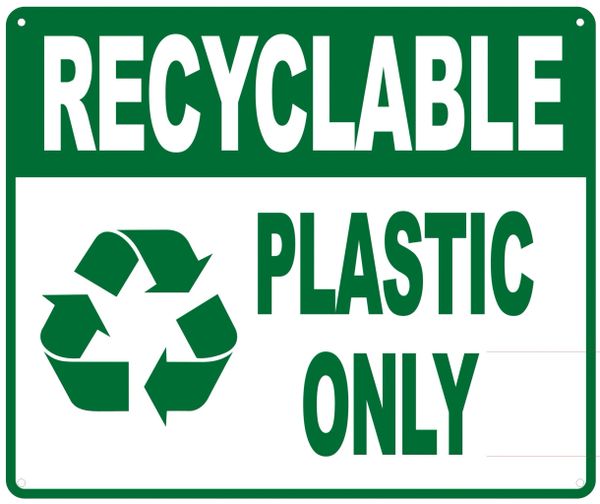 RECYCLABLE PLASTIC ONLY SIGN- WHITE BACKGROUND (ALUMINUM SIGNS 10X7)