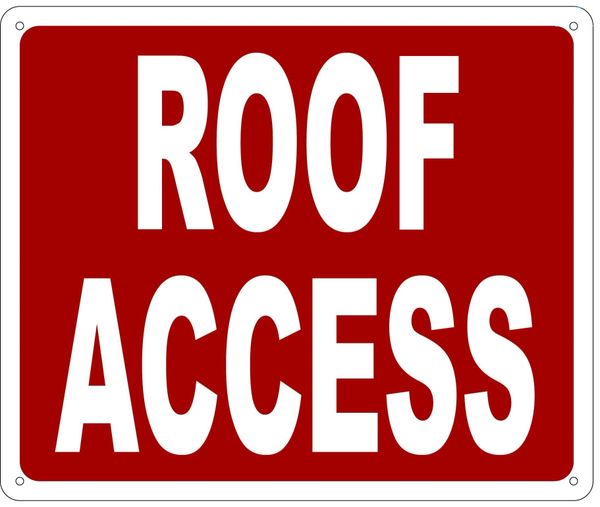 ROOF ACCESS SIGN- REFLECTIVE !!! (ALUMINUM SIGNS 10X12)