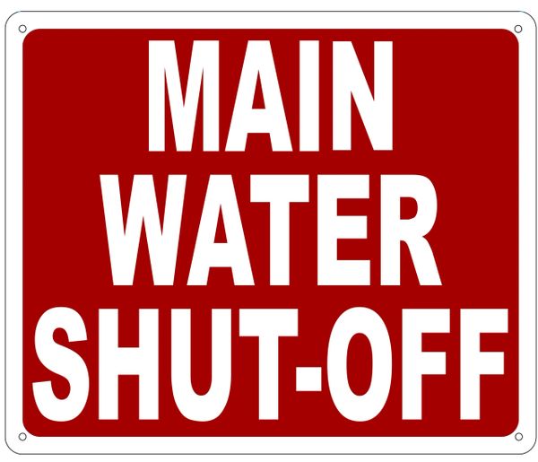 MAIN WATER SHUT-OFF SIGN- REFLECTIVE !!! (ALUMINUM SIGNS 10X12)