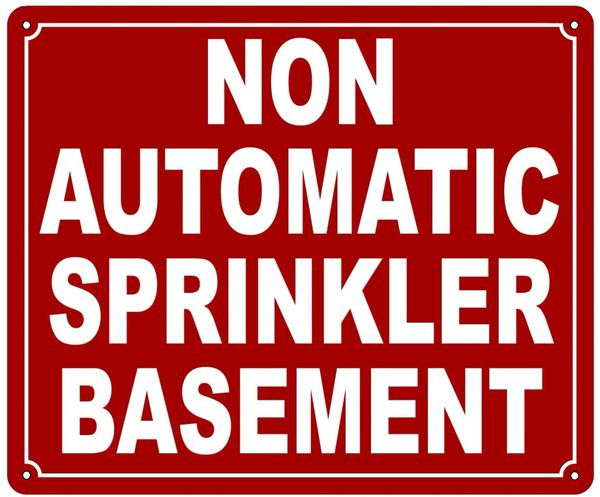 NON AUTOMATIC SPRINKLER BASEMENT SIGN- REFLECTIVE !!! (ALUMINUM SIGNS 10X12)