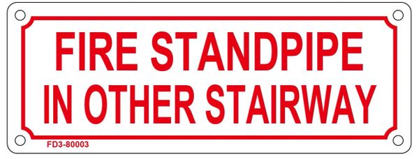 FIRE STANDPIPE IN OTHER STAIRWAY SIGN (3X8)