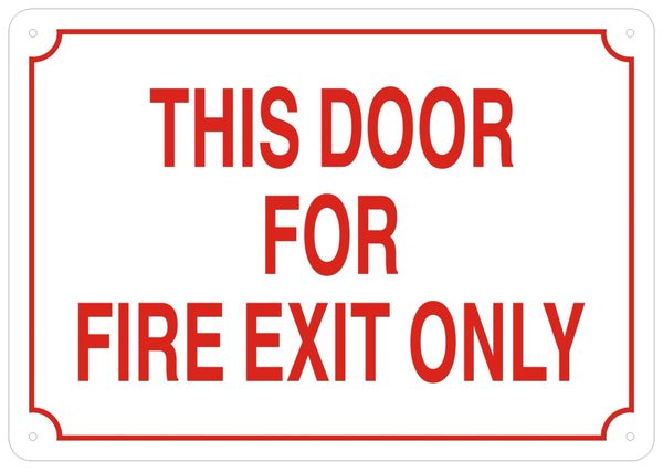 THIS DOOR FOR FIRE EXIT ONLY SIGN- REFLECTIVE !!! (ALUMINUM SIGNS 7X10)