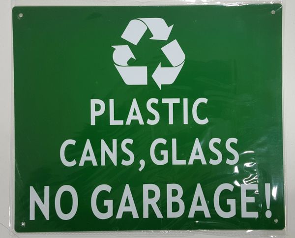 PLASTIC CANS, GLASS NO GARBAGE SIGN (ALUMINUM SIGNS 10X12)