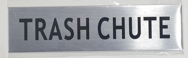 TRASH CHUTE SIGN- BRUSHED ALUMINUM (ALUMINUM SIGNS 2X7.75)