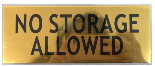 NO STORAGE ALLOWED SIGN - GOLD ALUMINUM (ALUMINUM SIGNS 3X7.75)