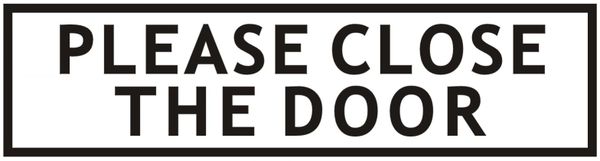 PLEASE CLOSE THE DOOR SIGN - WHITE ALUMINUM (ALUMINUM SIGNS 2X7.75)