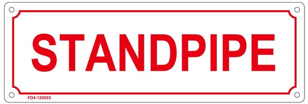 STANDPIPE SIGN (ALUMINUM SIGN SIZED 4X12)