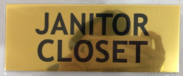 JANITOR CLOSET SIGN - GOLD ALUMINUM (ALUMINUM SIGNS 3X8)