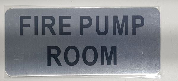 FIRE PUMP ROOM SIGN- BRUSHED ALUMINUM (ALUMINUM SIGNS 3.5X8)- The Mont Argent Line