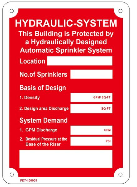 HYDRAULIC SYSTEM THIS BUILDING IS PROTECTED BY SIGN (ALUMINUM SIGN SIZED 7X10)