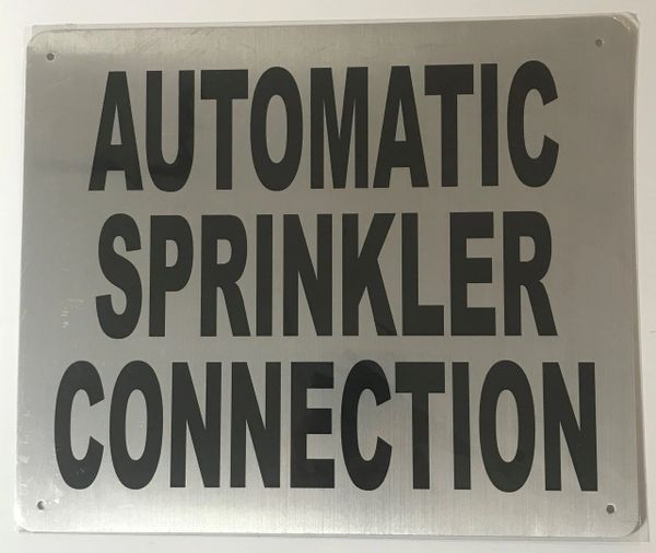 AUTOMATIC SPRINKLER CONNECTION SIGN- BRUSHED ALUMINUM (ALUMINUM SIGNS 10X12)- The Mont Argent Line