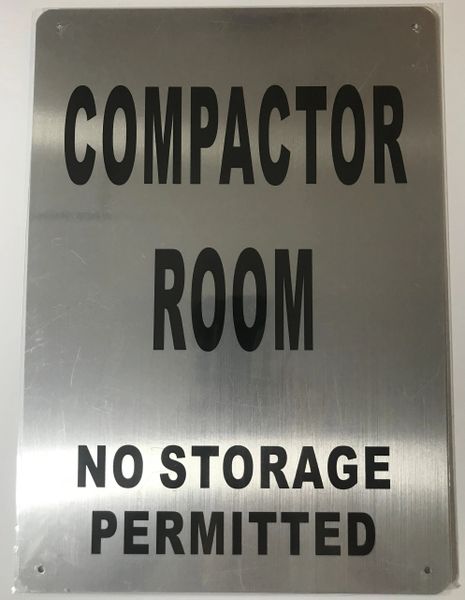 COMPACTOR ROOM NO STORAGE PERMITTED SIGN- BRUSHED ALUMINUM (ALUMINUM SIGNS 14X10)- The Mont Argent Line