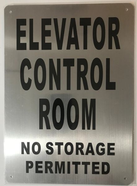 ELEVATOR CONTROL ROOM NO STORAGE PERMITTED SIGN- BRUSHED ALUMINUM (ALUMINUM SIGNS 14X10)- The Mont Argent Line