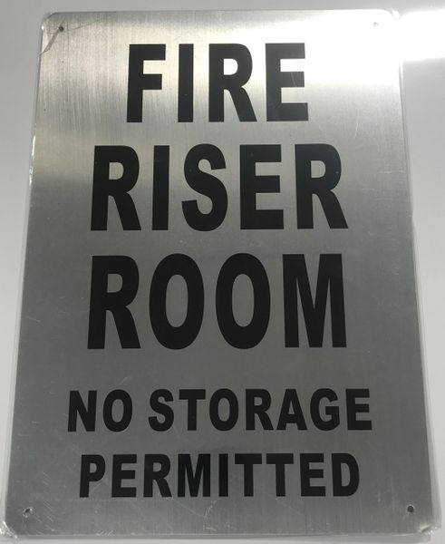 FIRE RISER ROOM NO STORAGE PERMITTED SIGN- BRUSHED ALUMINUM (ALUMINUM SIGNS 14X10)- The Mont Argent Line