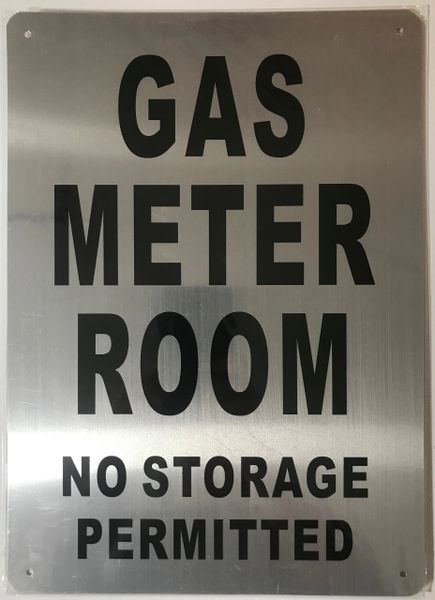 GAS METER ROOM NO STORAGE PERMITTED SIGN- BRUSHED ALUMINUM (ALUMINUM SIGNS 14X10)- The Mont Argent Line