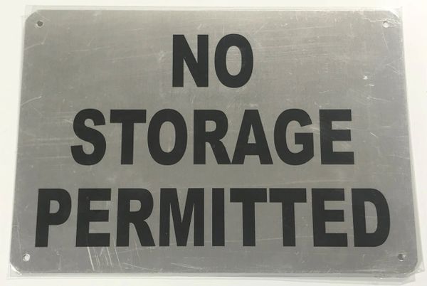 NO STORAGE PERMITTED SIGN - BRUSHED ALUMINUM (ALUMINUM SIGNS 7X10)- The Mont Argent Line