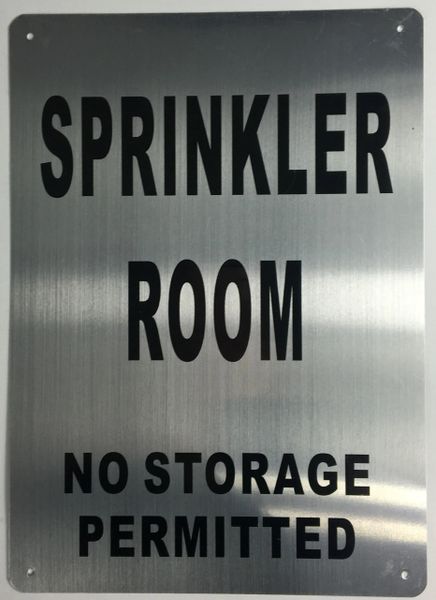 SPRINKLER ROOM NO STORAGE PERMITTED SIGN- BRUSHED ALUMINUM (ALUMINUM SIGNS 14X10)- The Mont Argent Line
