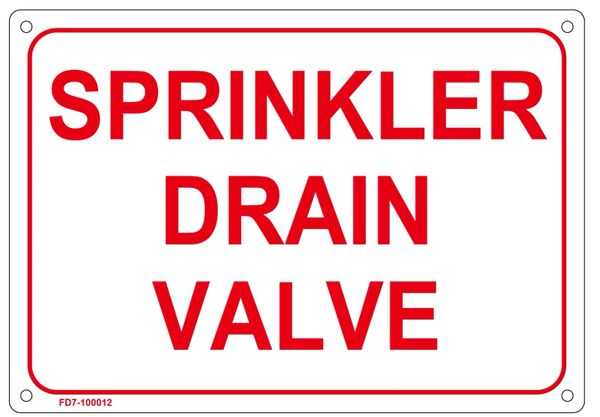 SPRINKLER DRAIN VALVE SIGN (FIRE DEPARTMENT SIGN (ALUMINUM SIGN SIZED 7X10)