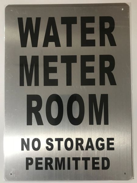WATER METER ROOM NO STORAGE PERMITTED SIGN- BRUSHED ALUMINUM (ALUMINUM SIGNS 14X10)- The Mont Argent Line